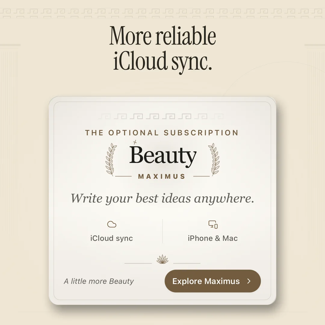 More reliable iCloud sync, beside the Beauty Maximus card that offers iCloud sync across iPhone and Mac.
